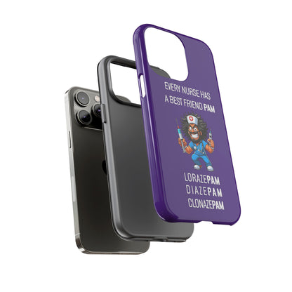 Nurse iPhone Tough Case - Every Nurse Has a Friend Named PAM Design (6) - Dark Purple