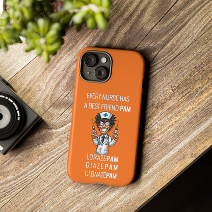 Nurse iPhone Tough Case - Every Nurse Has a Friend Named PAM Design (5) - Orange