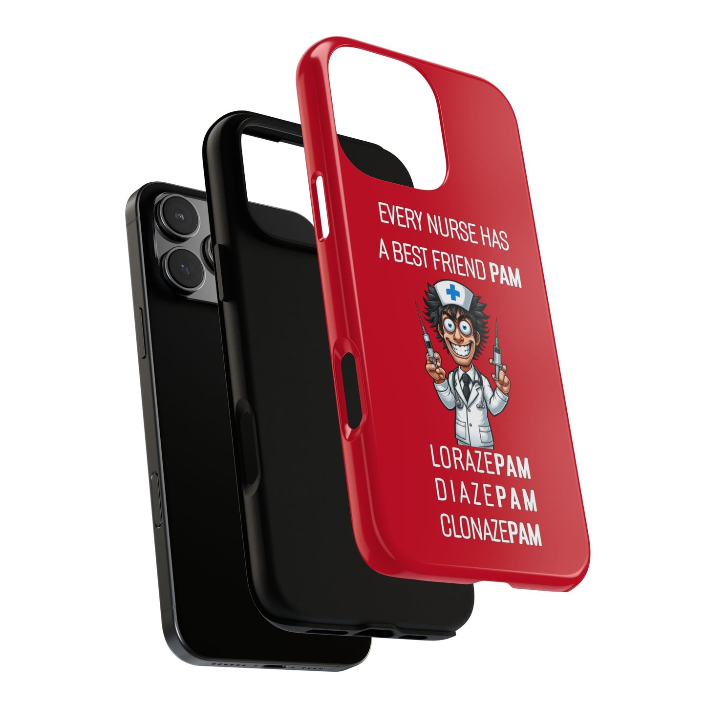 Nurse iPhone Tough Case - Every Nurse Has a Friend Named PAM Design (5) - Dark Red