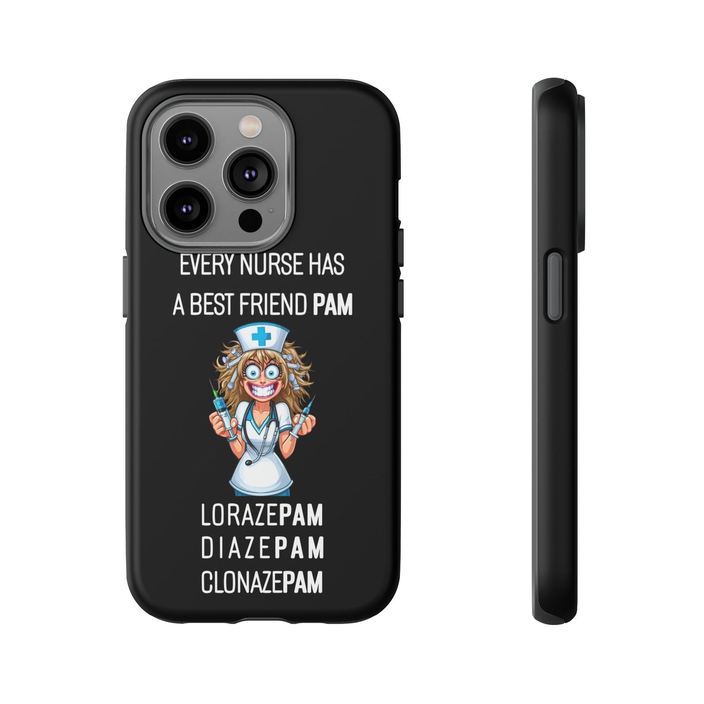 Nurse iPhone Tough Case - Every Nurse Has a Friend Named PAM Design (4) - Black