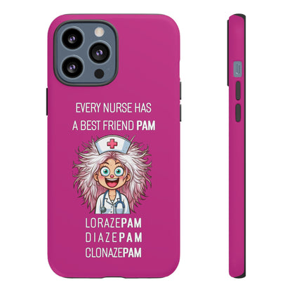 Nurse iPhone Tough Case - Every Nurse Has a Friend Named PAM Design (1) - Pink