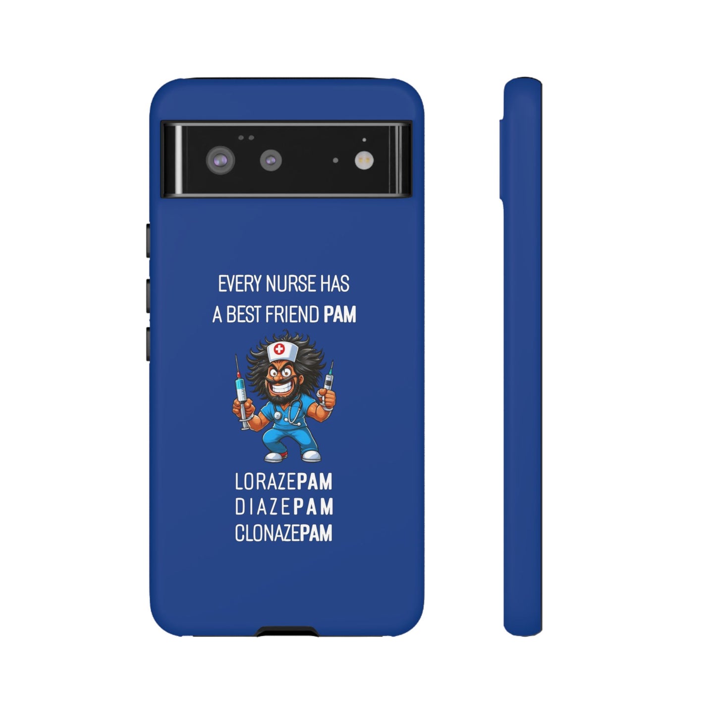 Nurse Google Pixel Tough Case - Every Nurse Has a Friend Named PAM Design (6) - Dark Blue