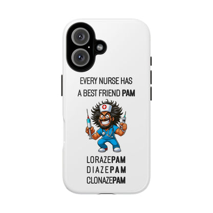 Nurse iPhone Tough Case - Every Nurse Has a Friend Named PAM Design (6) - White