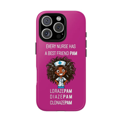 Nurse iPhone Tough Case - Every Nurse Has a Friend Named PAM Design (2) - Pink