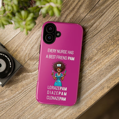 Nurse iPhone Tough Case - Every Nurse Has a Friend Named PAM Design (3) - Pink