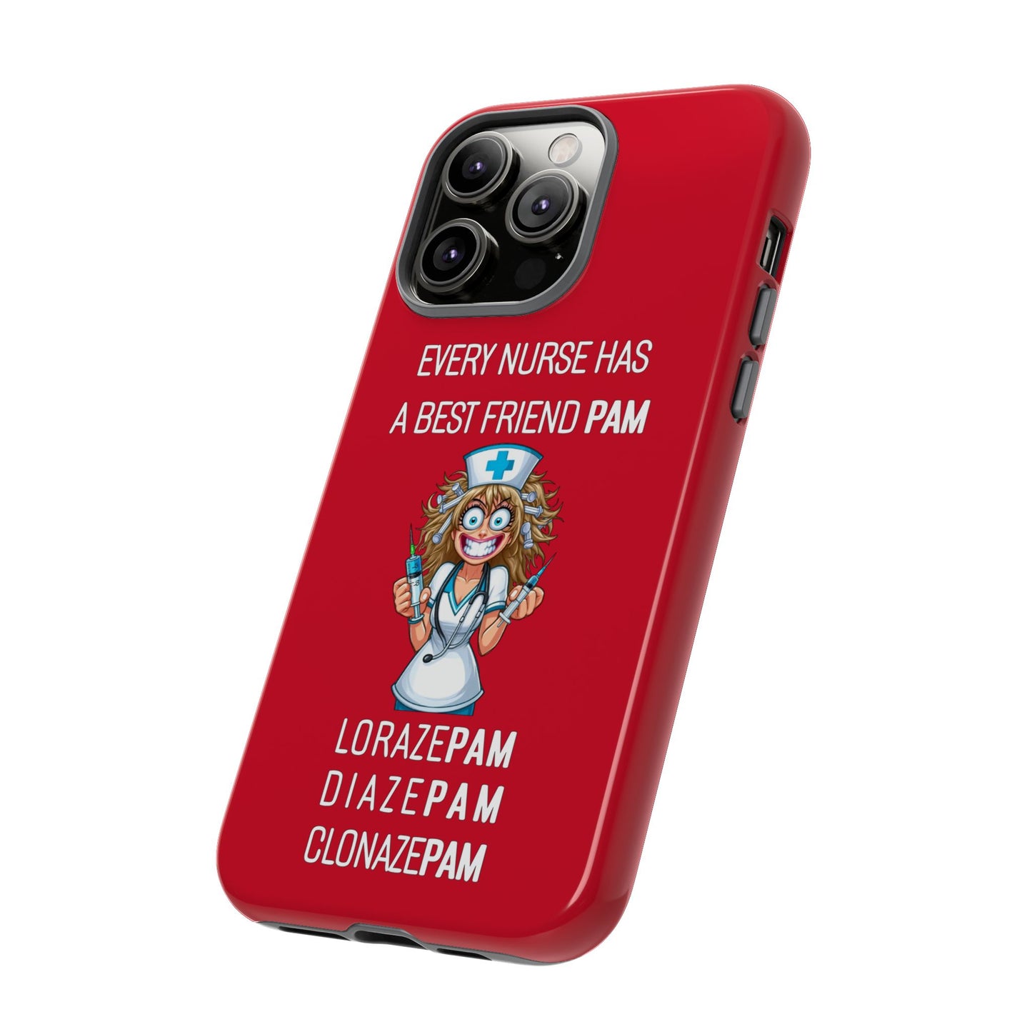 Nurse iPhone Tough Case - Every Nurse Has a Friend Named PAM Design (4) - Dark Red