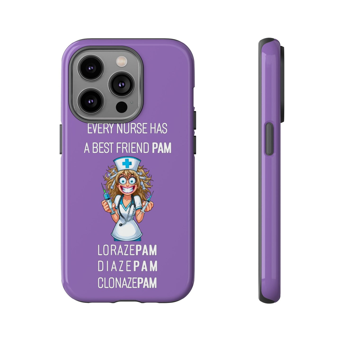 Nurse iPhone Tough Case - Every Nurse Has a Friend Named PAM Design (4) - Light Purple