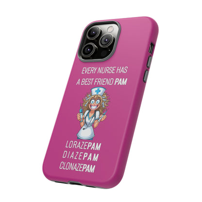 Nurse iPhone Tough Case - Every Nurse Has a Friend Named PAM Design (4) - Pink