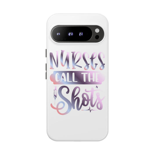 Google Pixel Tough Case - Nurses Call The Shots - White