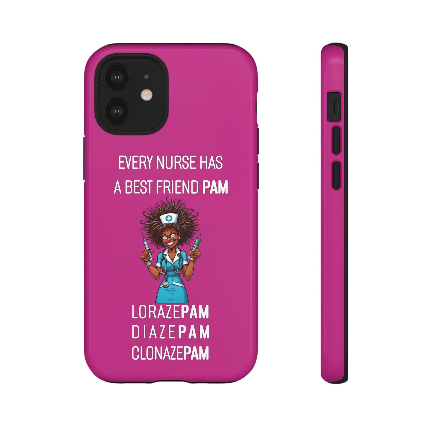 Nurse iPhone Tough Case - Every Nurse Has a Friend Named PAM Design (3) - Pink