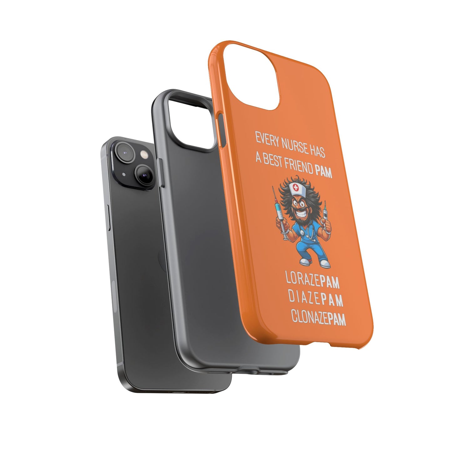 Nurse iPhone Tough Case - Every Nurse Has a Friend Named PAM Design (6) - Orange