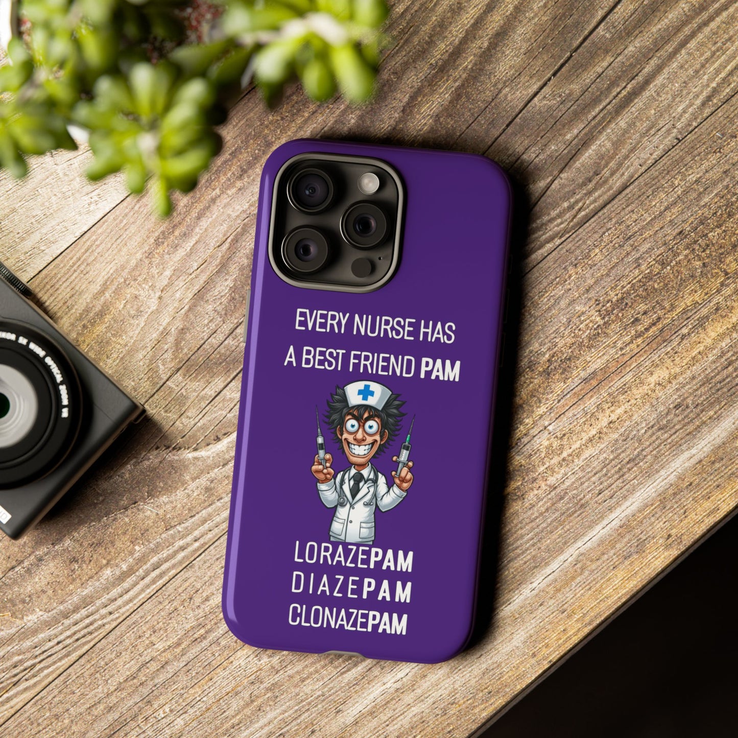 Nurse iPhone Tough Case - Every Nurse Has a Friend Named PAM Design (5) - Dark Purple