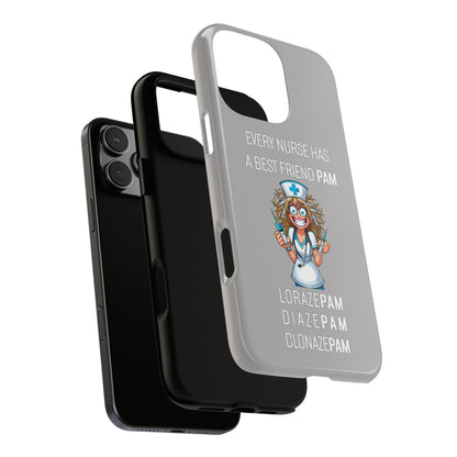 Nurse iPhone Tough Case - Every Nurse Has a Friend Named PAM Design (4) - Light Grey