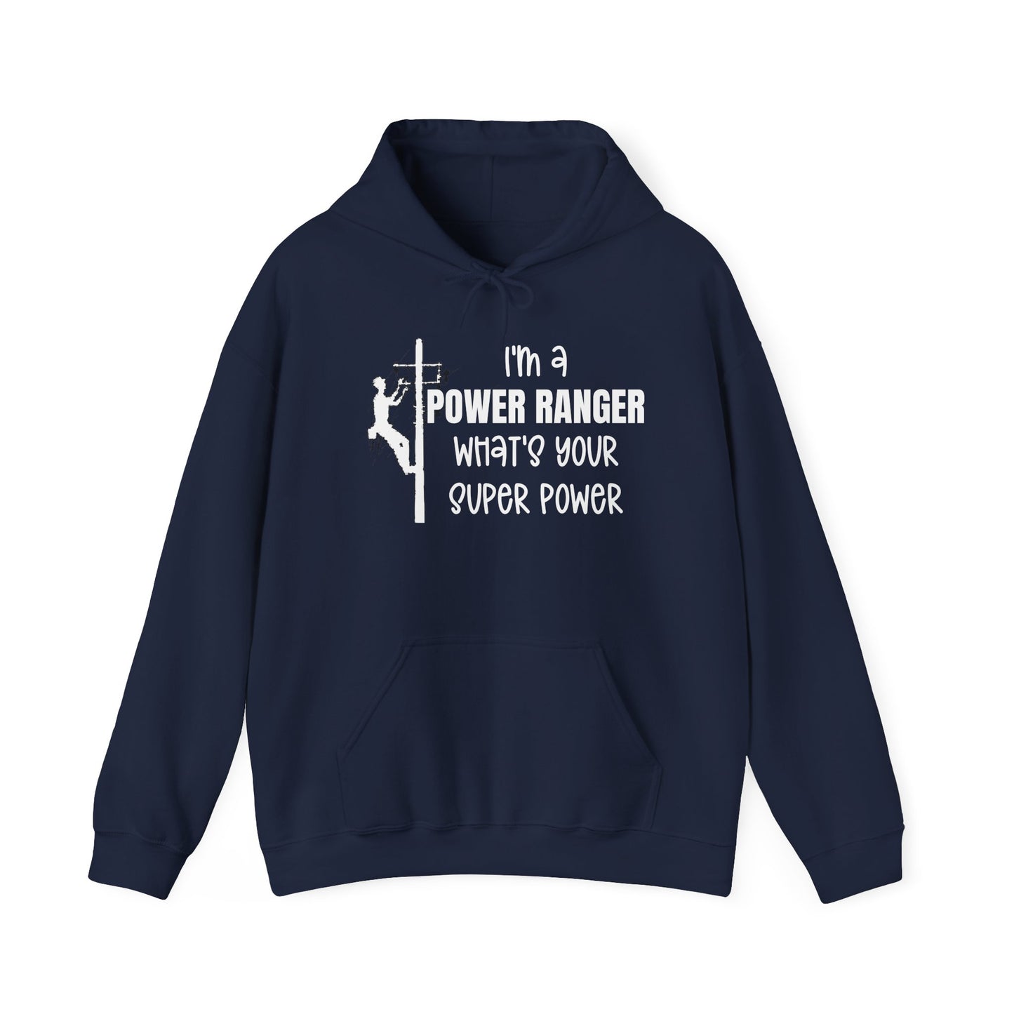 Gildan Hoodie - I'm a Power Ranger What's Your Super Power (male)