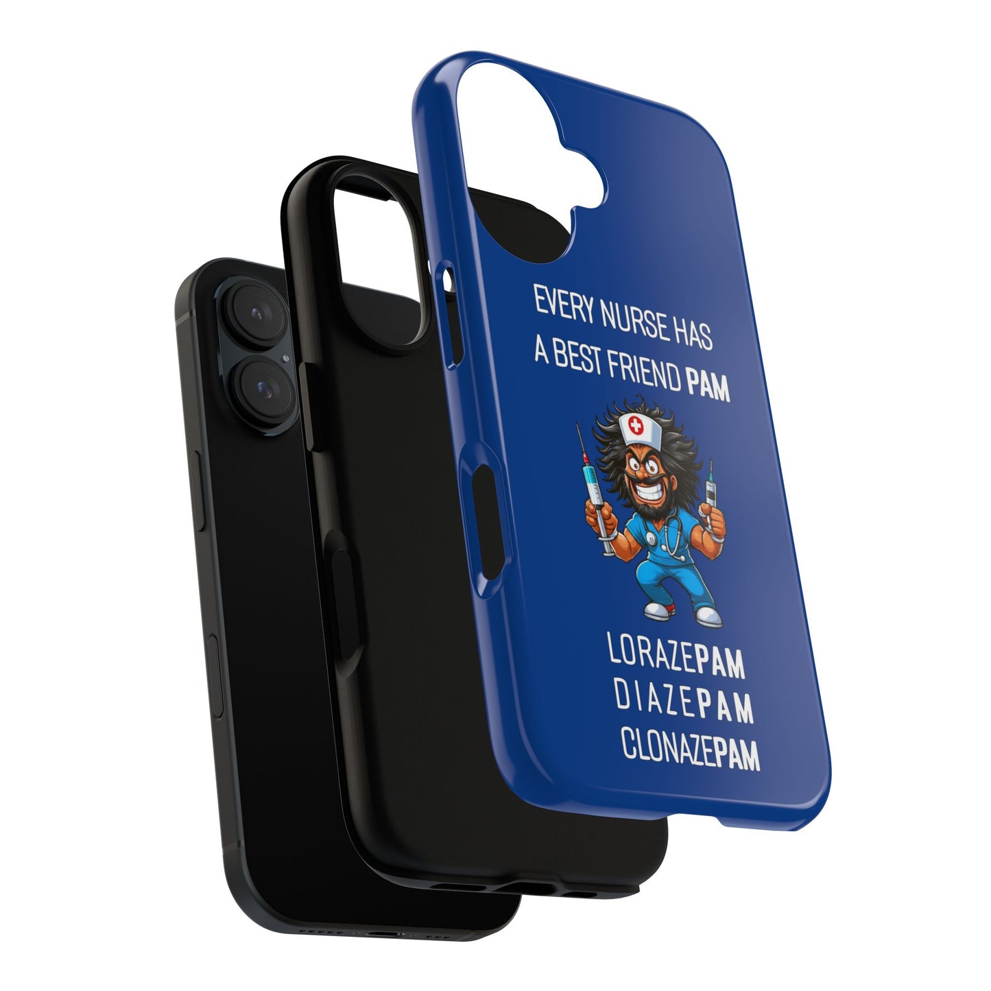 Nurse iPhone Tough Case - Every Nurse Has a Friend Named PAM Design (6) - Dark Blue