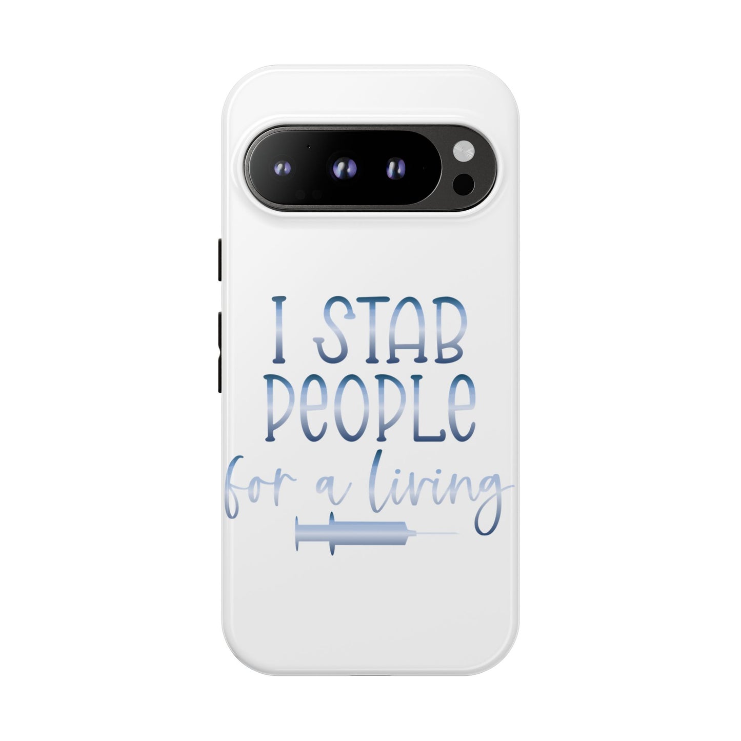 Google Pixel Tough Case - I Stab People For a Living - White