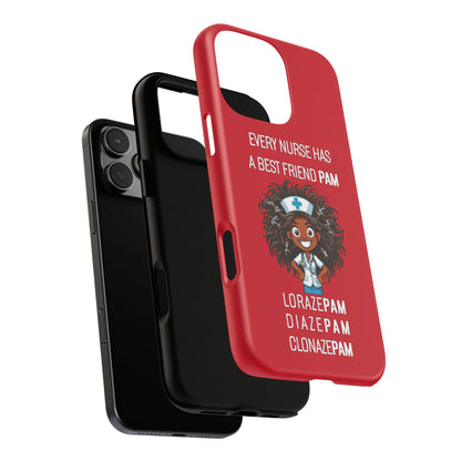 Nurse iPhone Tough Case - Every Nurse Has a Friend Named PAM Design (2) - Dark Red