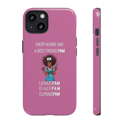 Nurse iPhone Tough Case - Every Nurse Has a Friend Named PAM Design (3) - Light Pink