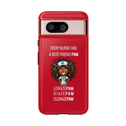 Nurse Google Pixel Tough Case - Every Nurse Has a Friend Named PAM Design (2) - Dark Red