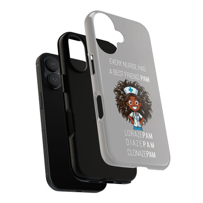 Nurse iPhone Tough Case - Every Nurse Has a Friend Named PAM Design (2) - Light Grey