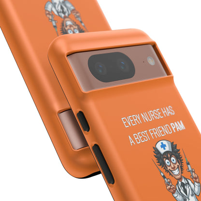 Nurse Google Pixel Tough Case - Every Nurse Has a Friend Named PAM Design (5) - Orange