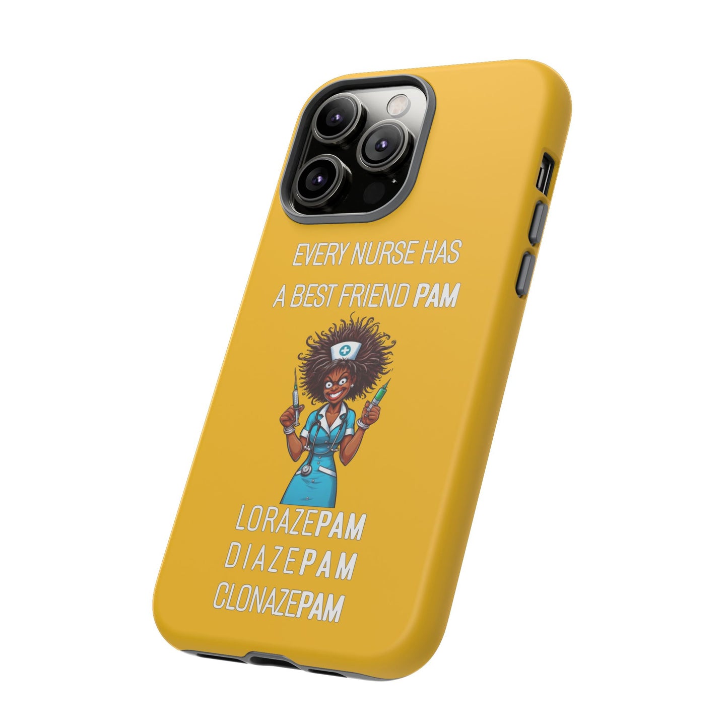 Nurse iPhone Tough Case - Every Nurse Has a Friend Named PAM Design (3) - Yellow