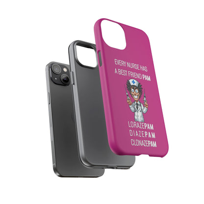 Nurse iPhone Tough Case - Every Nurse Has a Friend Named PAM Design (5) - Pink