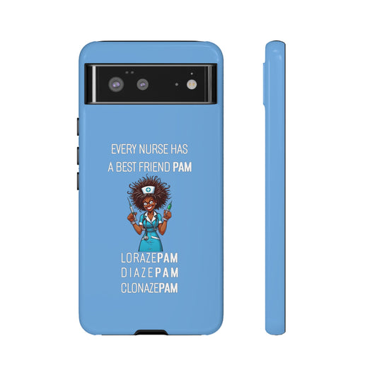 Nurse Google Pixel Tough Case - Every Nurse Has a Friend Named PAM Design (3) - Light Blue