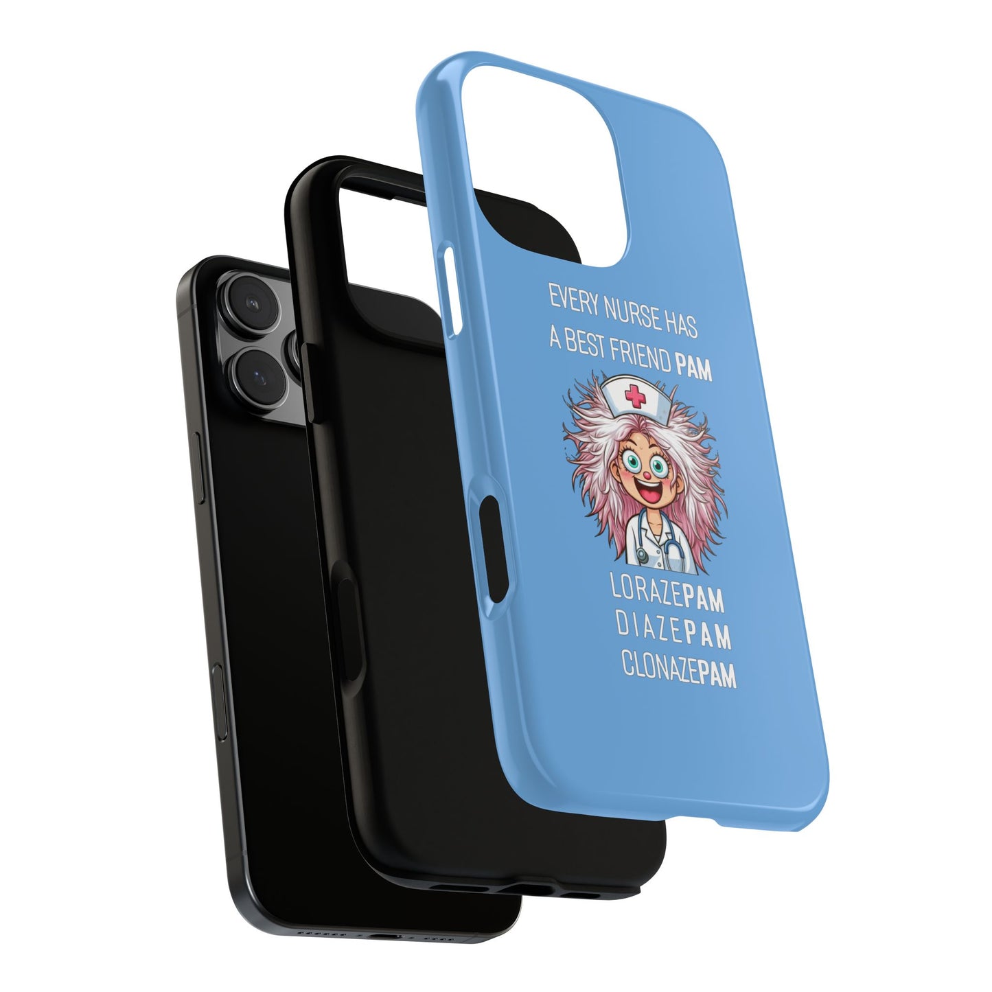 Nurse iPhone Tough Case - Every Nurse Has a Friend Named PAM Design (1) - Light Blue