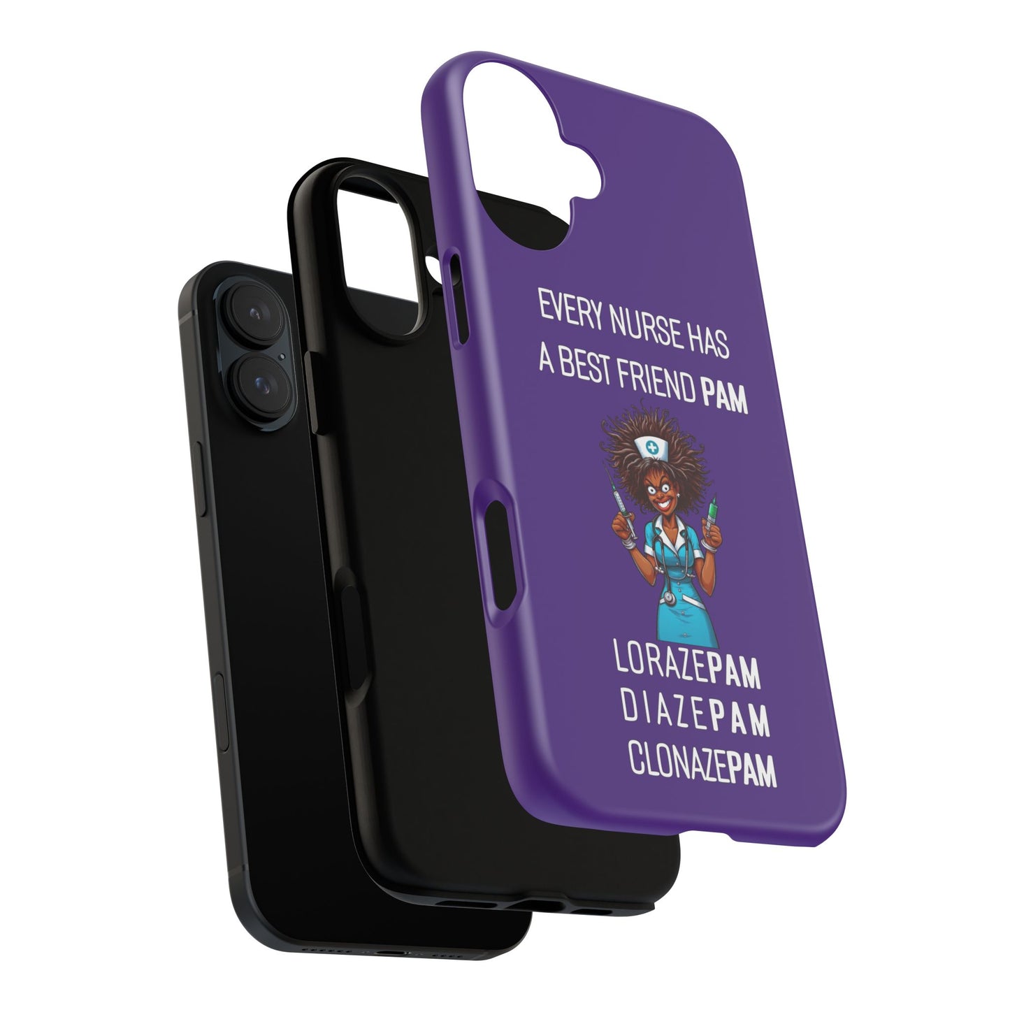 Nurse iPhone Tough Case - Every Nurse Has a Friend Named PAM Design (3) - Dark Purple