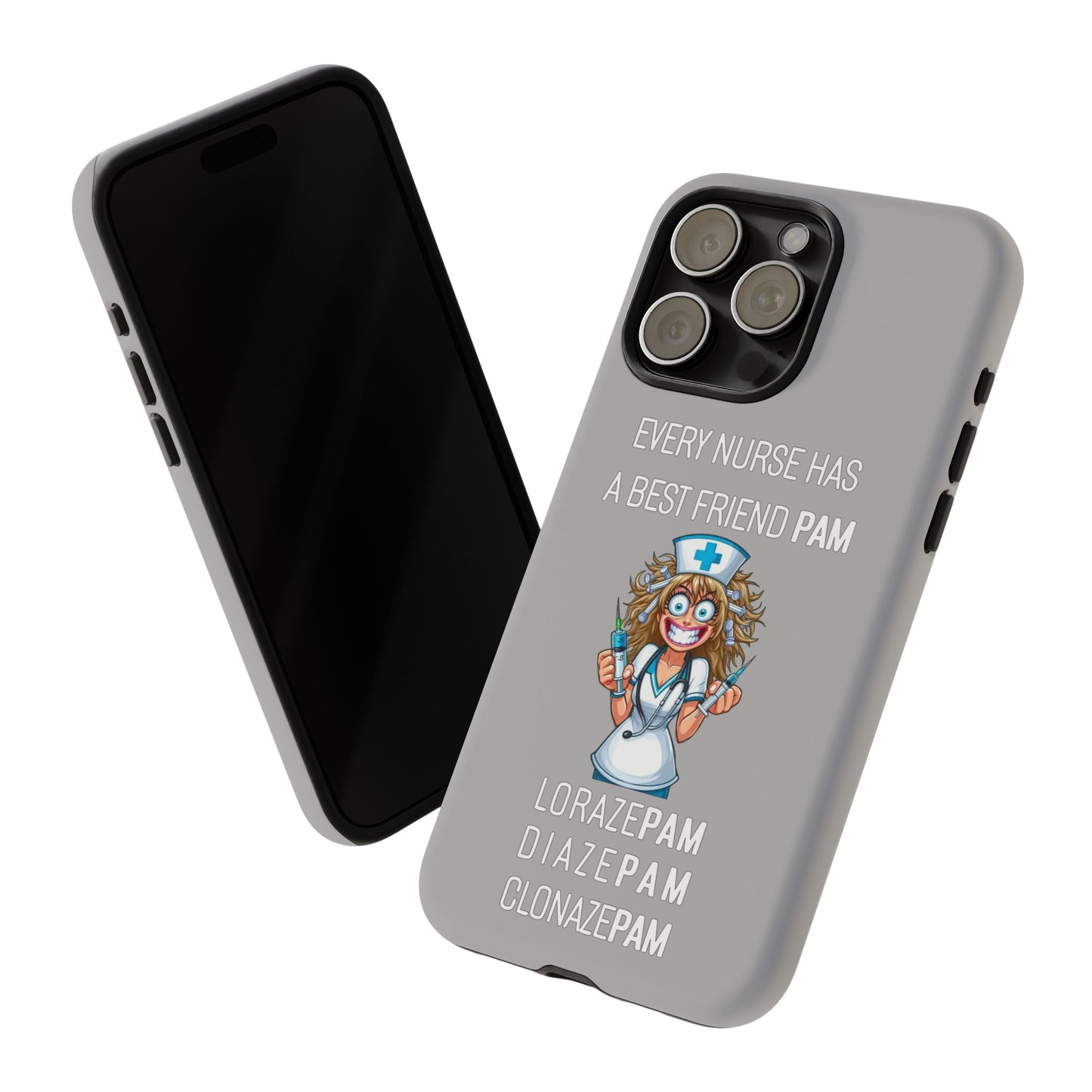 Nurse iPhone Tough Case - Every Nurse Has a Friend Named PAM Design (4) - Light Grey