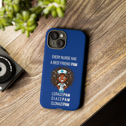 Nurse iPhone Tough Case - Every Nurse Has a Friend Named PAM Design (2) - Dark Blue