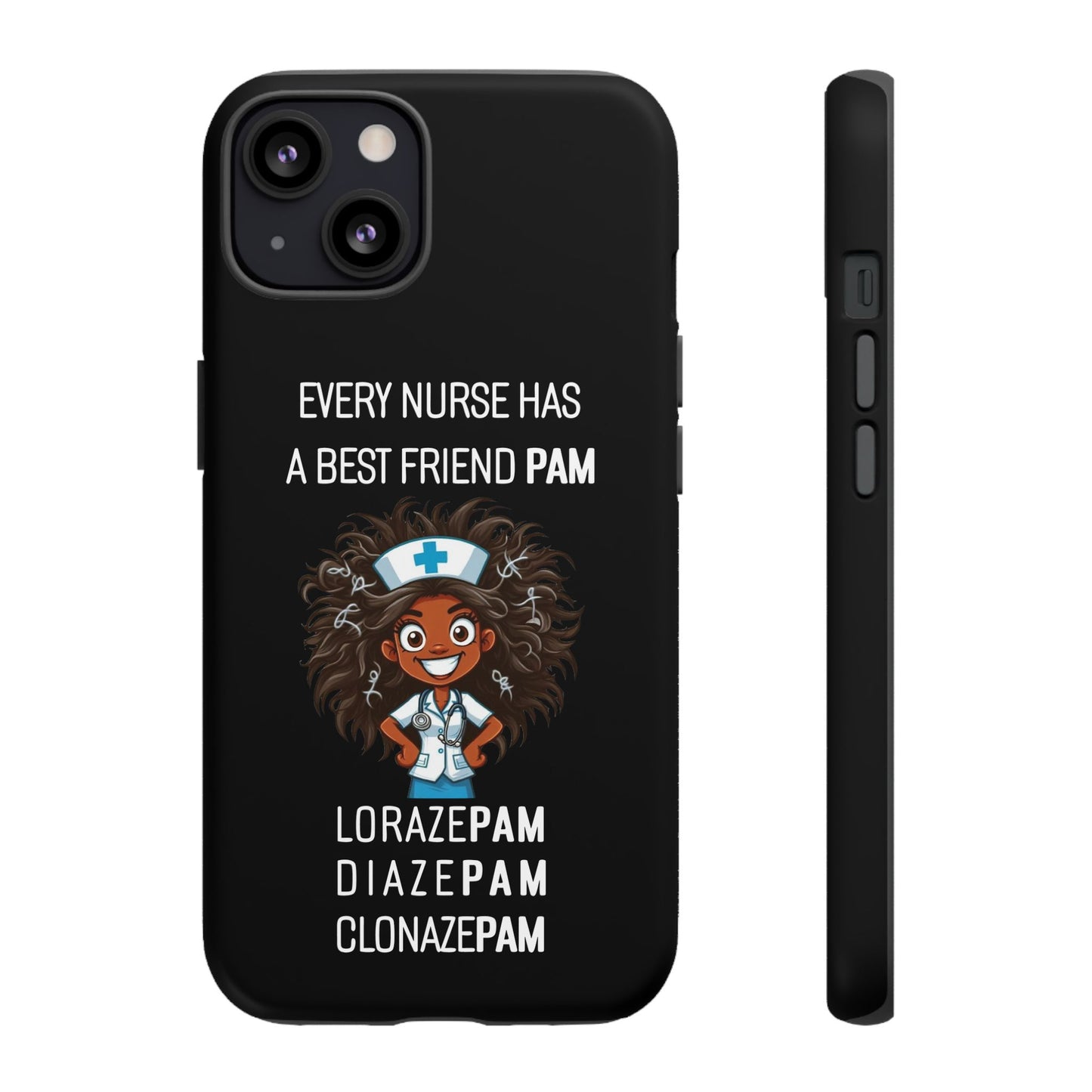 Nurse iPhone Tough Case - Every Nurse Has a Friend Named PAM Design (2) - Black