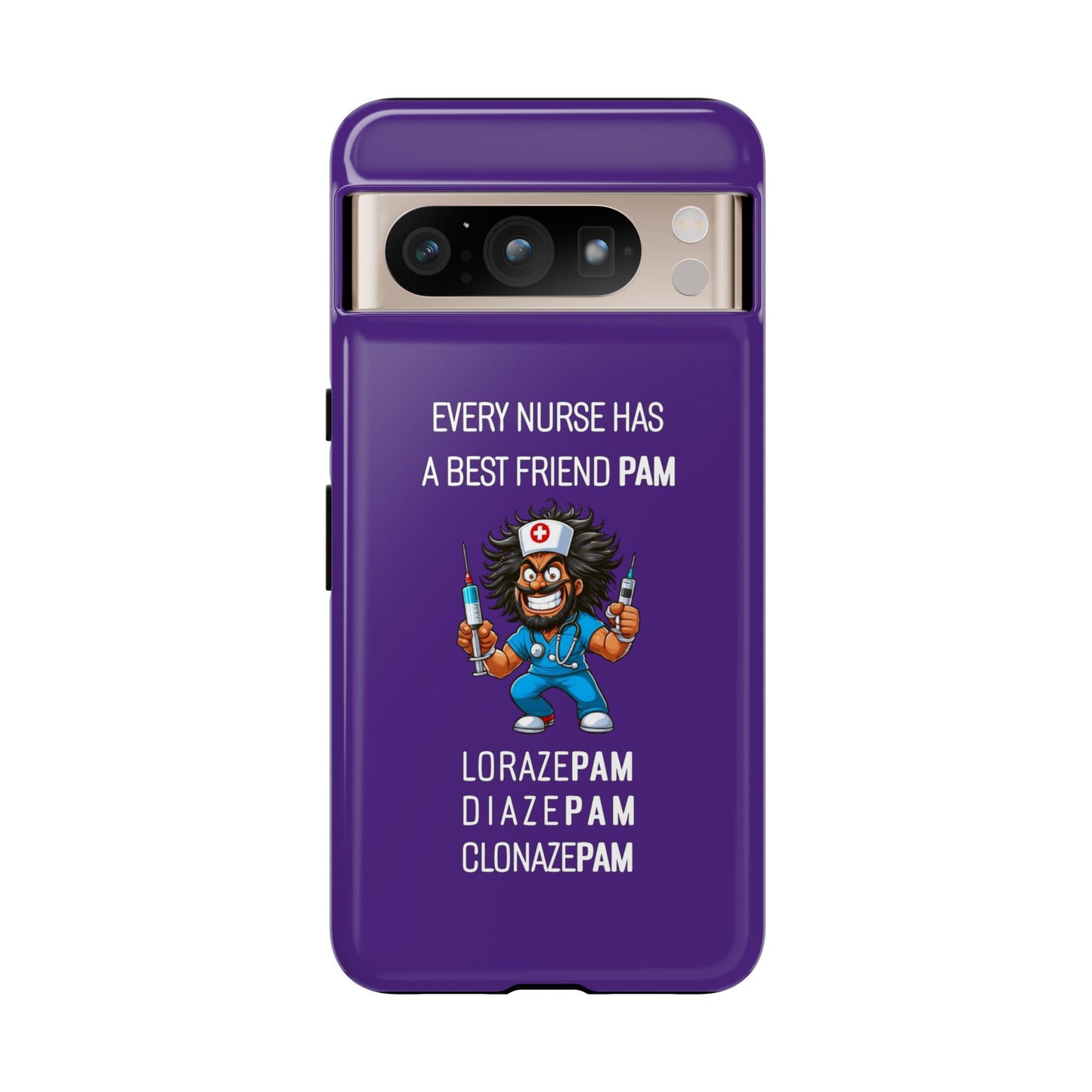 Nurse Google Pixel Tough Case - Every Nurse Has a Friend Named PAM Design (6) - Dark Purple