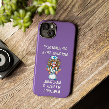 Nurse iPhone Tough Case - Every Nurse Has a Friend Named PAM Design (4) - Light Purple