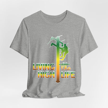 Lineman T-shirt - living the high life - gradient