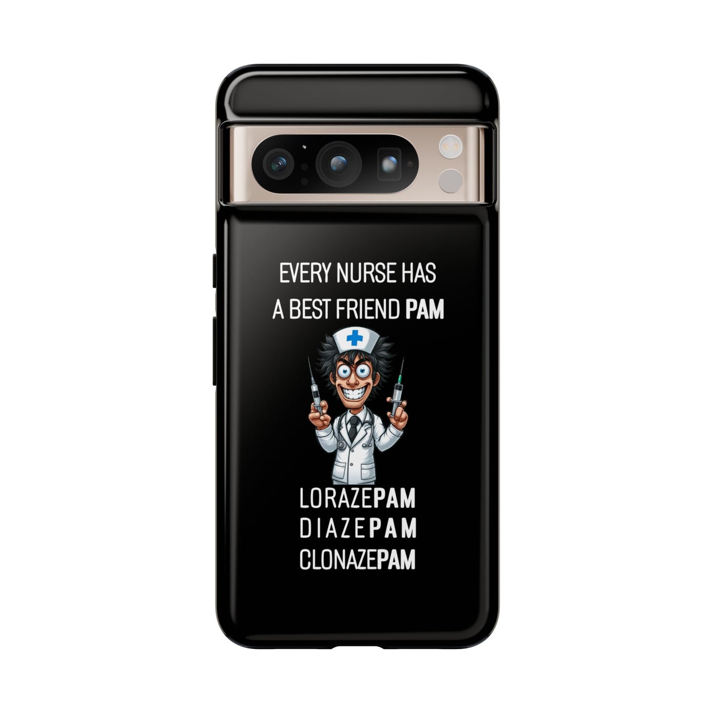 Nurse Google Pixel Tough Case - Every Nurse Has a Friend Named PAM Design (5) - Black