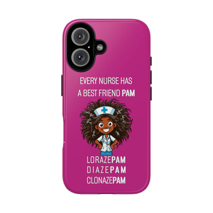 Nurse iPhone Tough Case - Every Nurse Has a Friend Named PAM Design (2) - Pink