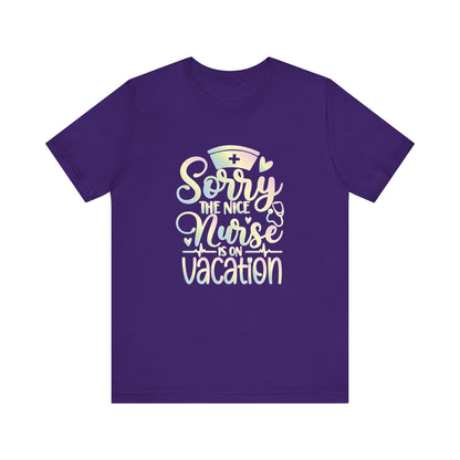 Sorry The Nice Nurse Is On Vacation pastel