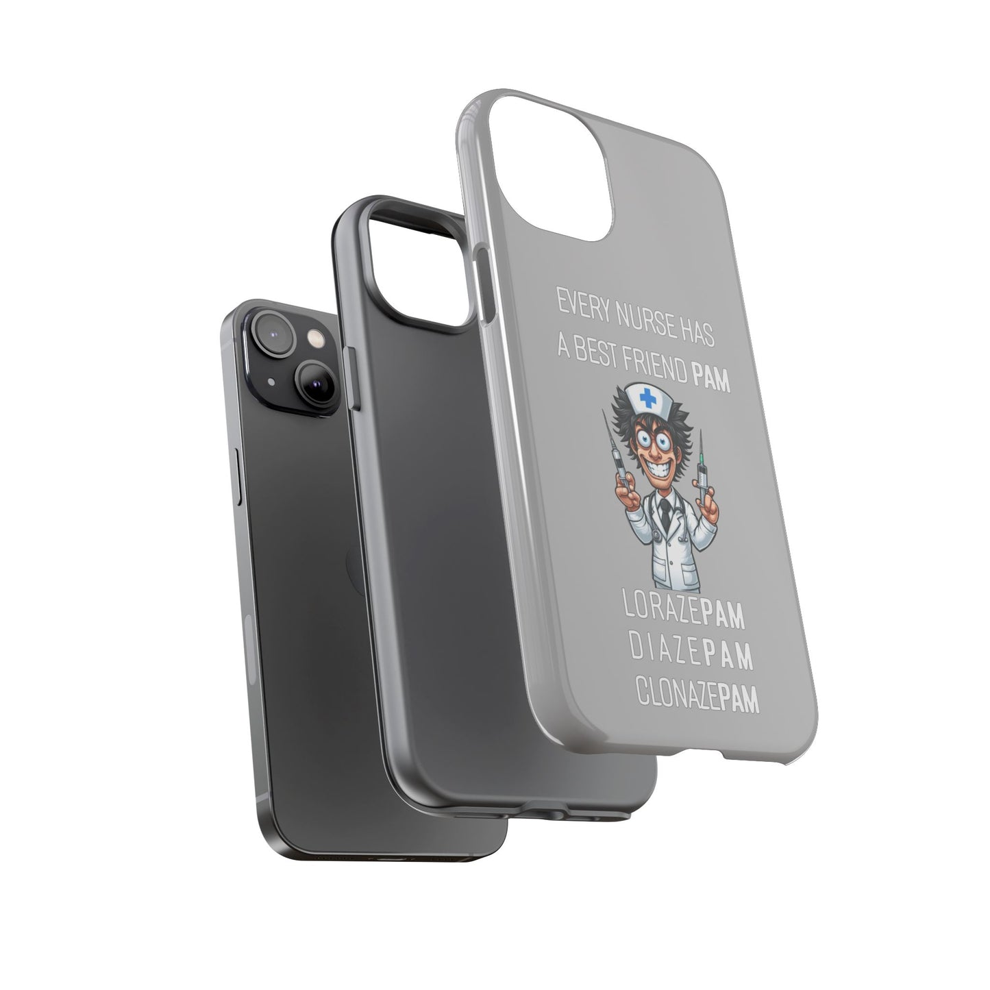 Nurse iPhone Tough Case - Every Nurse Has a Friend Named PAM Design (5) - Light Grey