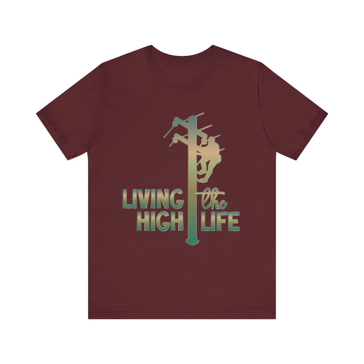 Lineman T-shirt - living the high life - copper patina