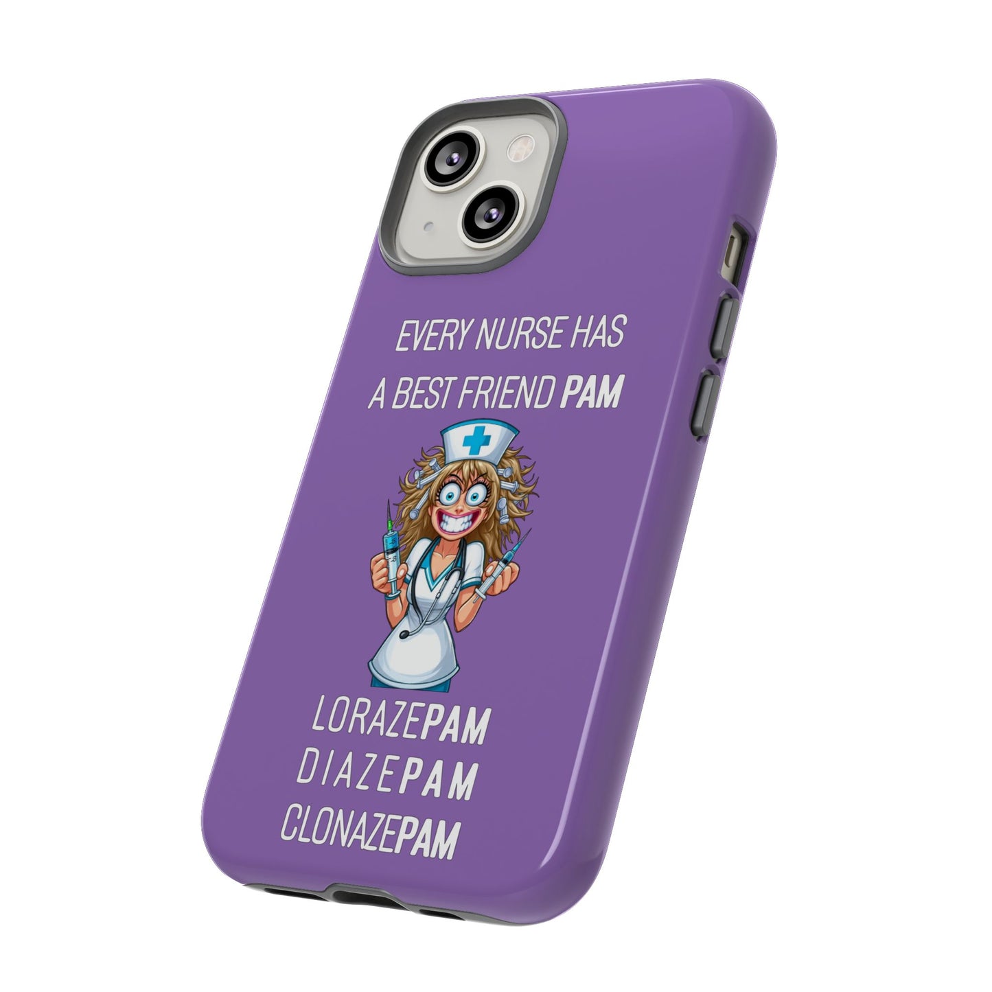 Nurse iPhone Tough Case - Every Nurse Has a Friend Named PAM Design (4) - Light Purple