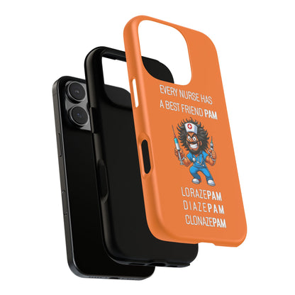 Nurse iPhone Tough Case - Every Nurse Has a Friend Named PAM Design (6) - Orange