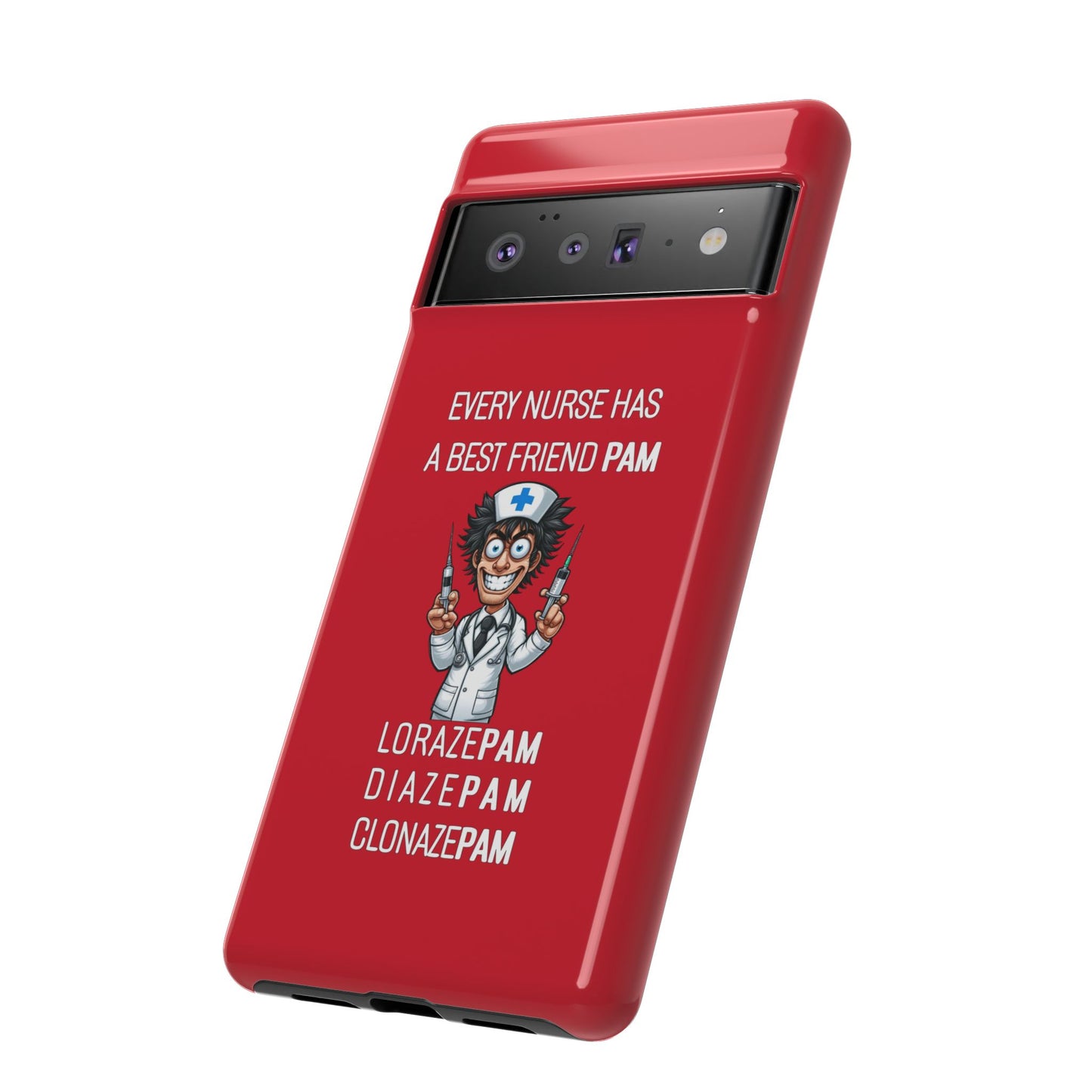 Nurse Google Pixel Tough Case - Every Nurse Has a Friend Named PAM Design (5) - Dark Red