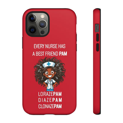 Nurse iPhone Tough Case - Every Nurse Has a Friend Named PAM Design (2) - Dark Red