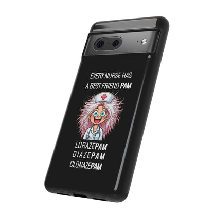 Nurse Google Pixel Tough Case - Every Nurse Has a Friend Named PAM Design (1) - Black