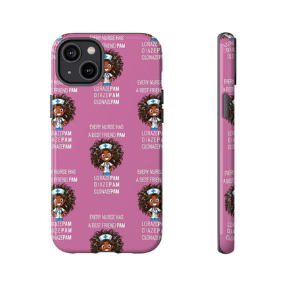 Nurse iPhone Tough Case - Every Nurse Has a Friend Named PAM Design (2) - Light Pink