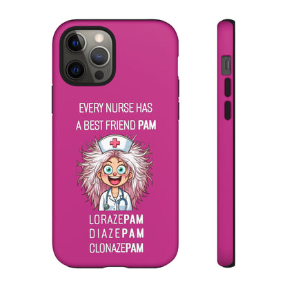 Nurse iPhone Tough Case - Every Nurse Has a Friend Named PAM Design (1) - Pink