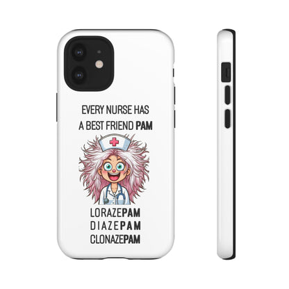 Nurse iPhone Tough Case - Every Nurse Has a Friend Named PAM Design (1) - White