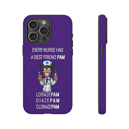 Nurse iPhone Tough Case - Every Nurse Has a Friend Named PAM Design (5) - Dark Purple